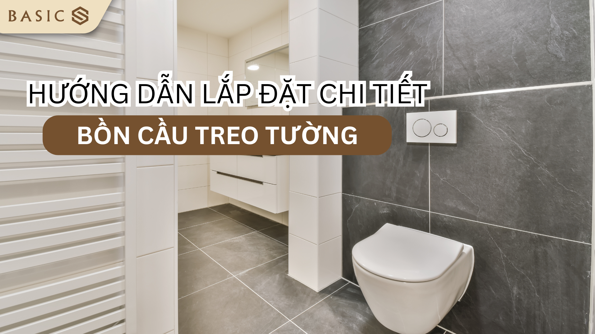Cách lắp bồn cầu treo tường chi tiết nhất