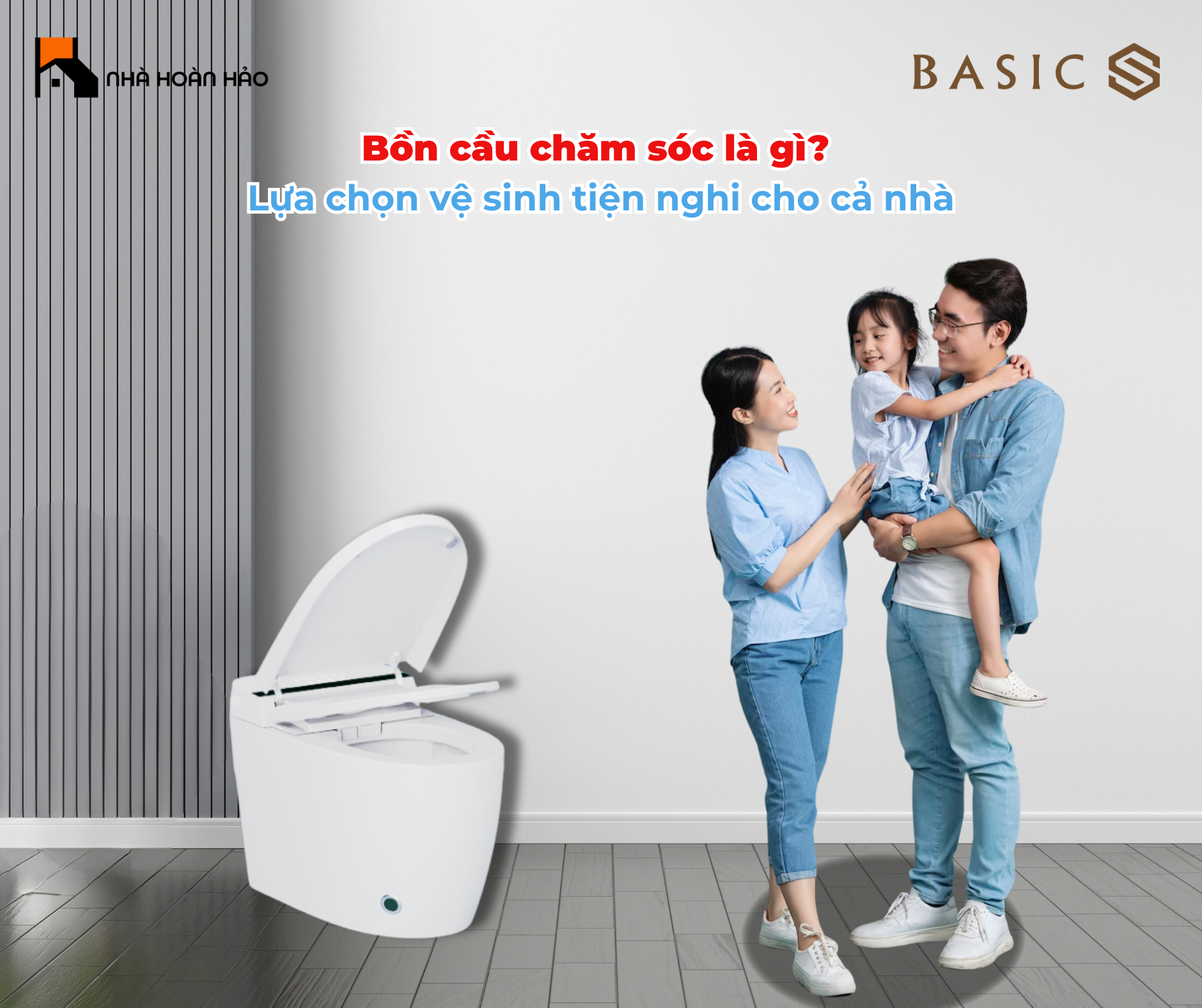 Bồn cầu chăm sóc là gì? Lựa chọn vệ sinh tiện nghi cho cả nhà
