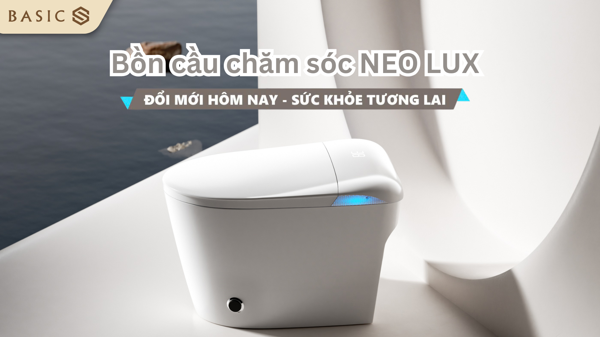 Hướng dẫn lắp đặt và sử dụng Bồn cầu chăm sóc Thông minh NEOLUX