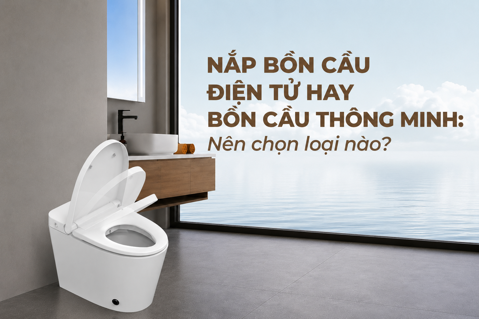 Nắp bồn cầu điện tử hay bồn cầu điện tử nguyên khối: Gia đình nên chọn loại nào?