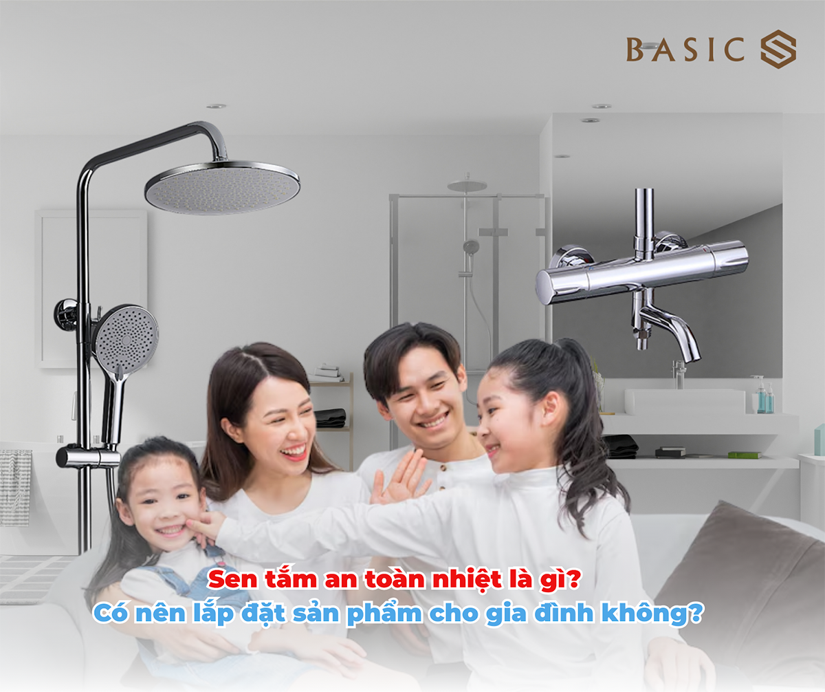 [Tất tần tật] Sen tắm an toàn nhiệt là gì? Có nên lắp đặt sản phẩm cho gia đình không?